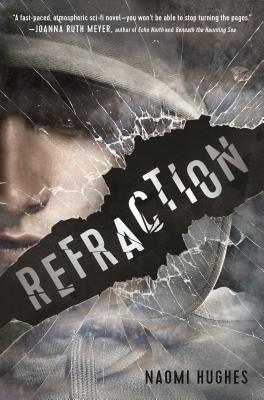 Refraction - Hughes, Naomi