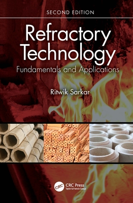 Refractory Technology: Fundamentals and Applications - Sarkar, Ritwik
