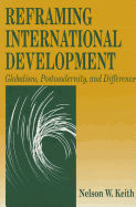 Reframing International Development: Globalism, Postmodernity, and Difference