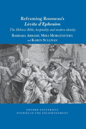 Reframing Rousseau's Levite d'Ephraim: The Hebrew Bible, Hospitality, and Modern Identity