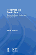 Reframing the Curriculum: Design for Social Justice and Sustainability