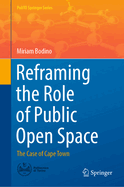 Reframing the Role of Public Open Space: The Case of Cape Town