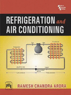 Refrigeration and Air Conditioning - Arora, Ramesh Chandra