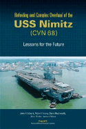 Refuelilng and Complex Overhaul of the USS Nimitz (Cvn 68): Lessons for the Future