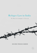 Refugee Law in India: The Road from Ambiguity to Protection