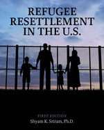 Refugee Resettlement in the U.S.