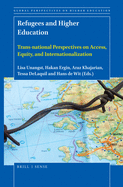 Refugees and Higher Education: Trans-National Perspectives on Access, Equity, and Internationalization