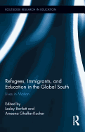 Refugees, Immigrants, and Education in the Global South: Lives in Motion