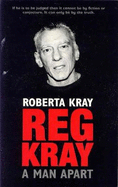Reg Kray: A Man Apart