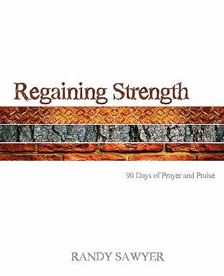 Regaining Strength - Sawyer, Randy