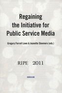 Regaining the Initiative for Public Service Media