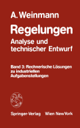 Regelungen Analyse Und Technischer Entwurf: Band 3: Rechnerische Losungen Zu Industriellen Aufgabenstellungen