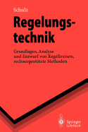 Regelungstechnik: Grundlagen, Analyse Und Entwurf Von Regelkreisen, Rechnergesttzte Methoden