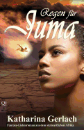 Regen Fur Juma: Fantasy-Liebesroman Aus Dem Steinzeitlichen Afrika