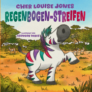 Regenbogen-Streifen: Gro?druck-Taschenbuch - Eine einf?hlsame Geschichte dar?ber, wie Liebe und die Unterst?tzung von Freunden helfen knnen, ?ngste und Depressionen zu ?berwinden.