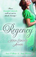 Regency High-Society Affairs Vol 10: The Outrageous Debutante / a Damnable Rogue
