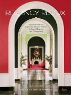 Regency Redux: High Style Interiors: Napoleonic, Classical Moderne, and Hollywood Regency - Evans Eerdmans, Emily, and Wearstler, Kelly (Foreword by)