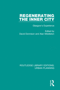 Regenerating the Inner City: Glasgow's Experience
