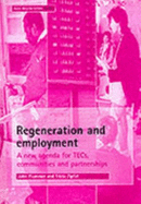 Regeneration and employment : a new agenda for TECs, communities and partnerships.