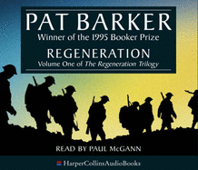 Regeneration - Barker, Pat, and McGann, Paul (Read by)