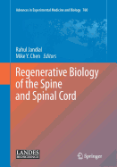 Regenerative Biology of the Spine and Spinal Cord