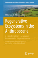 Regenerative Ecosystems in the Anthropocene: A Transdisciplinary Ecosystemic Framework for Regenerativeness