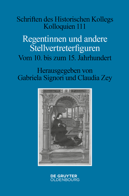 Regentinnen und andere Stellvertreterfiguren - Signori, Gabriela (Editor), and Zey, Claudia (Editor)