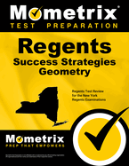 Regents Success Strategies Geometry Study Guide: Regents Test Review for the New York Regents Examinations