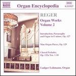 Reger: Organ Works Vol. 2