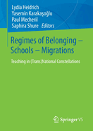 Regimes of Belonging - Schools - Migrations: Teaching in (Trans)National Constellations