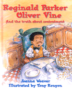 Reginald Parker Oliver Vine: And the Truth about Contentment