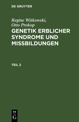 Regine Witkowski; Otto Prokop: Genetik Erblicher Syndrome Und Missbildungen. Teil 1 - Witkowski, Regine, and Prokop, Otto