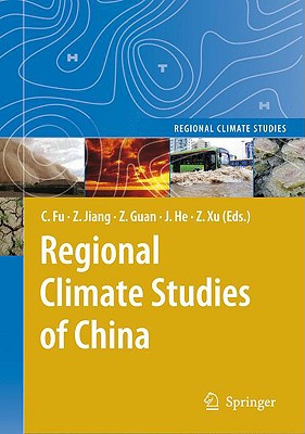 Regional Climate Studies of China - Fu, Congbin (Editor), and Jiang, Zhihong (Editor), and Guan, Zhaoyong (Editor)