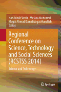 Regional Conference on Science, Technology and Social Sciences (Rcstss 2014): Science and Technology