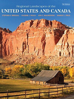Regional Landscapes of the Us and Canada - Birdsall, Stephen S, and Palka, Eugene Joseph, and Malinowski, Jon C, PH.D.