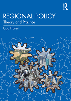 Regional Policy: Theory and Practice - Fratesi, Ugo