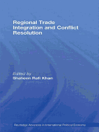 Regional Trade Integration and Conflict Resolution