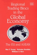 Regional Trading Blocs in the Global Economy: The Eu and ASEAN