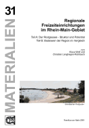 Regionale Freizeiteinrichtungen im Rhein-Main-Gebiet: Band 31