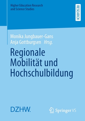 Regionale Mobilitat und Hochschulbildung - Jungbauer-Gans, Monika (Editor), and Gottburgsen, Anja (Editor)