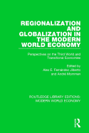 Regionalization and Globalization in the Modern World Economy: Perspectives on the Third World and Transitional Economies