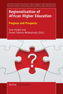 Regionalization of African Higher Education: Progress and Prospects