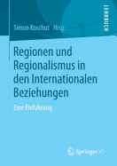 Regionen Und Regionalismus in Den Internationalen Beziehungen: Eine Einfuhrung