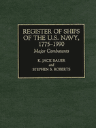 Register of Ships of the U.S. Navy, 1775-1990: Major Combatants