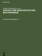 Register Zum Archiv F?r Geschichte Des Buchwesens