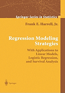 Regression Modeling Strategies: With Applications to Linear Models, Logistic Regression, and Survival Analysis