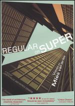 Regular or Super: Views on Mies van der Rohe