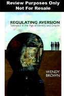 Regulating Aversion: Tolerance in the Age of Identity and Empire