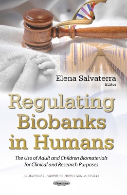 Regulating Biobanks in Humans: The Use of Adult & Children Biomaterials for Clinical & Research Purposes - Salvaterra, Elena (Editor)