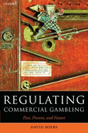 Regulating Commercial Gambling: Past, Present, and Future